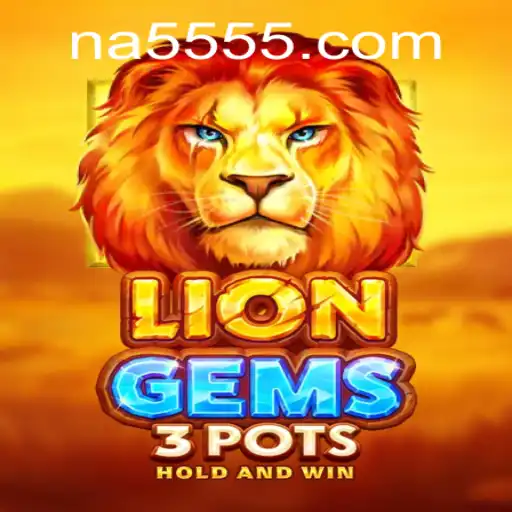 Descubra o Fascinante Mundo de LionGems3pots: O Novo Jogo da NA5.com